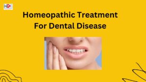 Homeopathic Treatment for dental disease