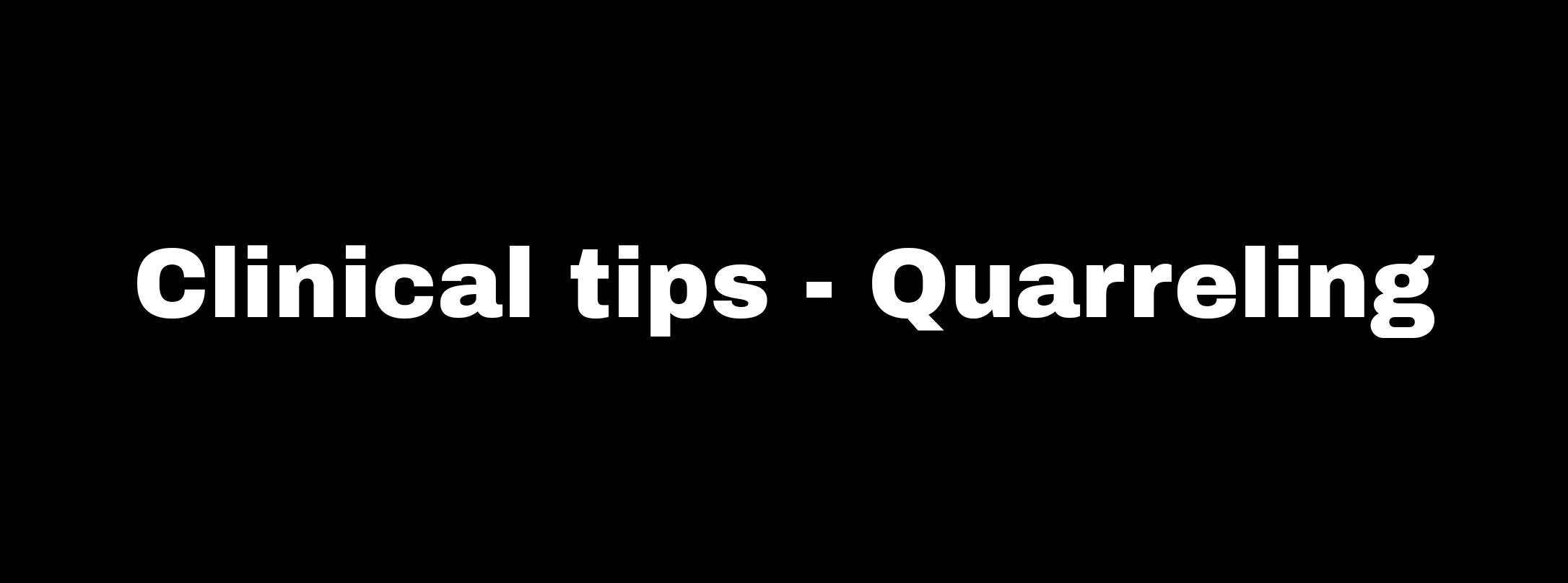 Clinical tips – Quarreling – Homeopathic Drug Shots