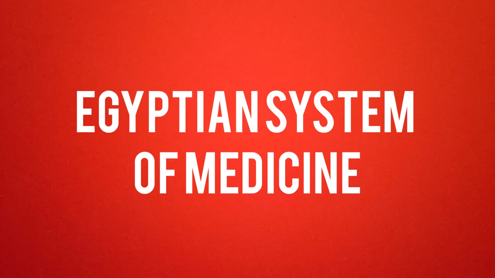 Egyptian System of Medicine | Introduction | Organon | HDS