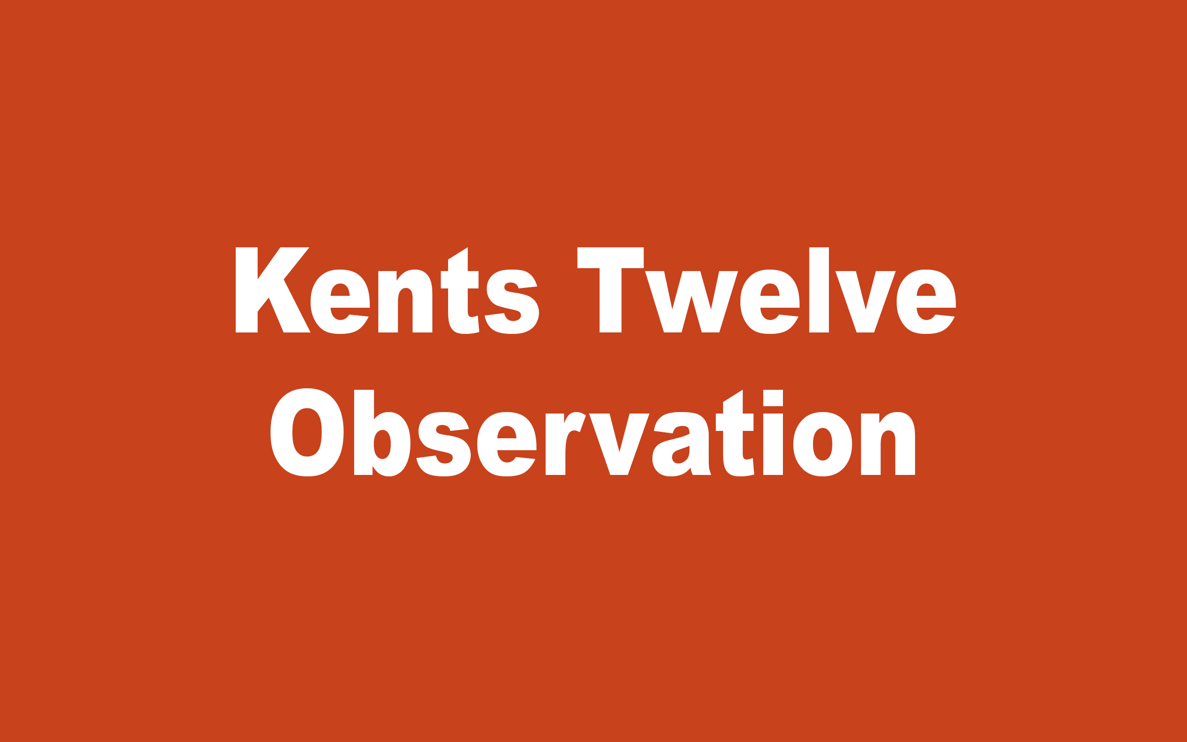 Kents Twelve Observation | Kent Philosophy | Organon | HDS