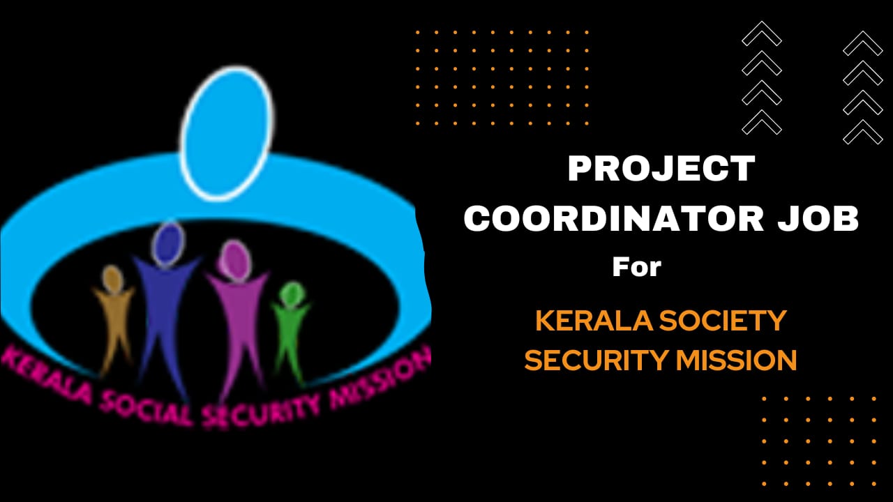 Project Coordinator Job | Kerala Social Security Mission | HDS