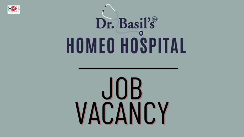 Job Vacancy at Dr. Basil’s Homeo Hospital HDS Homeopathic Drug Shots
