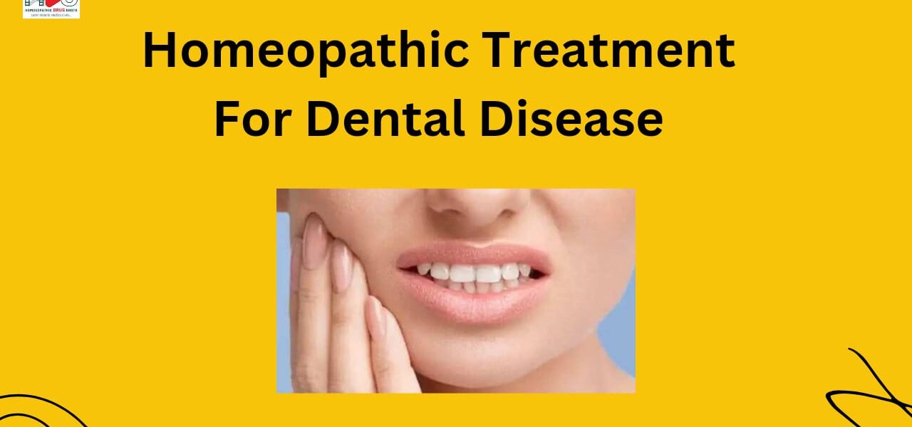 Homeopathic Treatment for dental disease