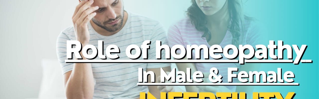 Role of homeopathy in male and female infertility