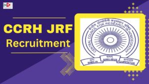 CCRH JRF Recruitment