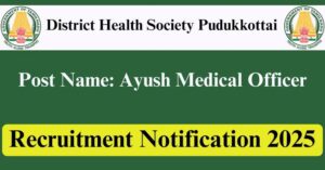 Recruitment for Ayush Medical Officer - DHS Pudukkottai 