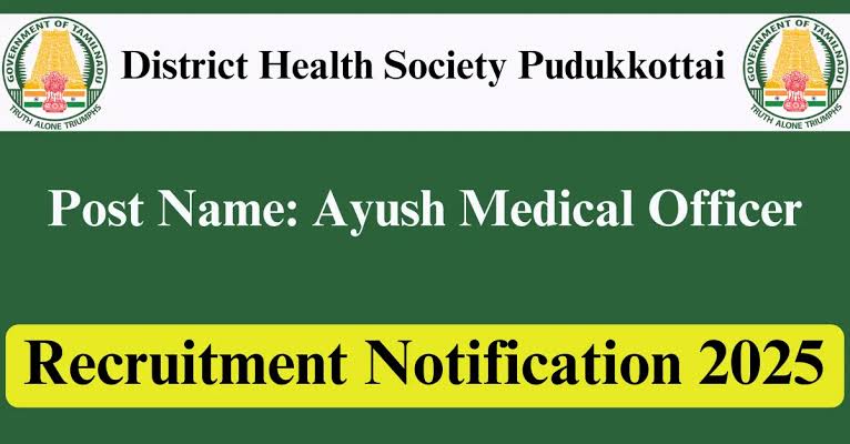 Recruitment for Ayush Medical Officer - DHS Pudukkottai 