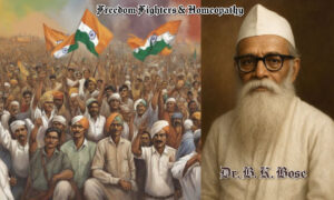 Dr. B.K. Bose – Freedom Fighter & Homeopathy Pioneer
