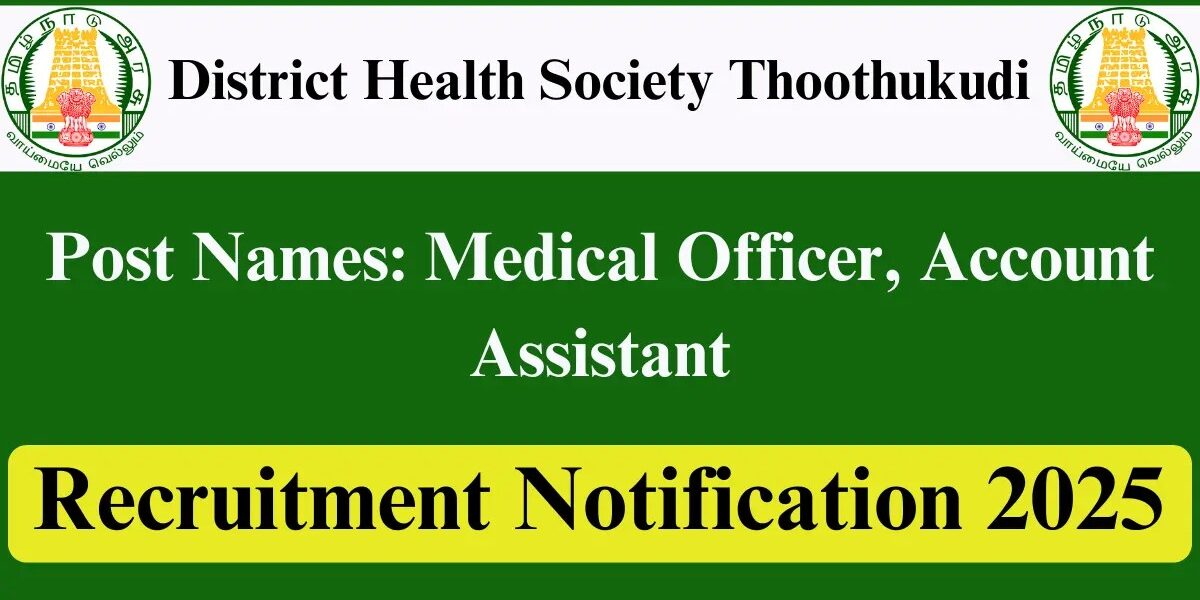 DHS Thoothukudi Recruitment 2025: MO & Consultant Jobs