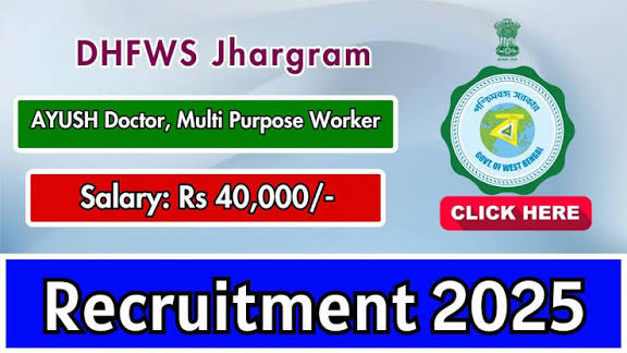 AYUSH Doctor Vacancy in DHFWS Jhargram 2025