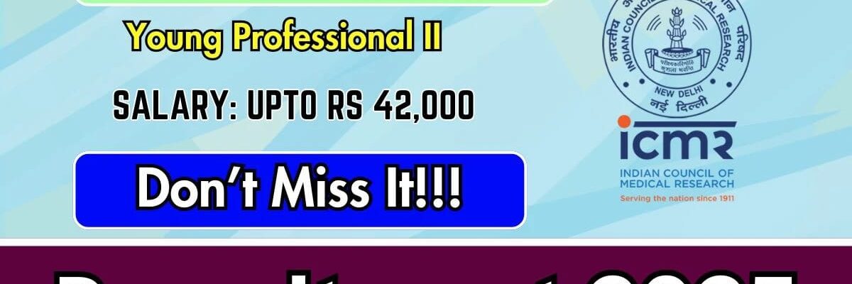 ICMR Young Professional (YP-II) Recruitment 2025